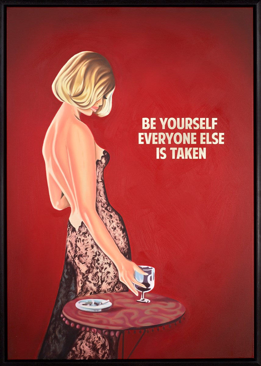 Be Yourself, Everyone Else is Taken (Red)