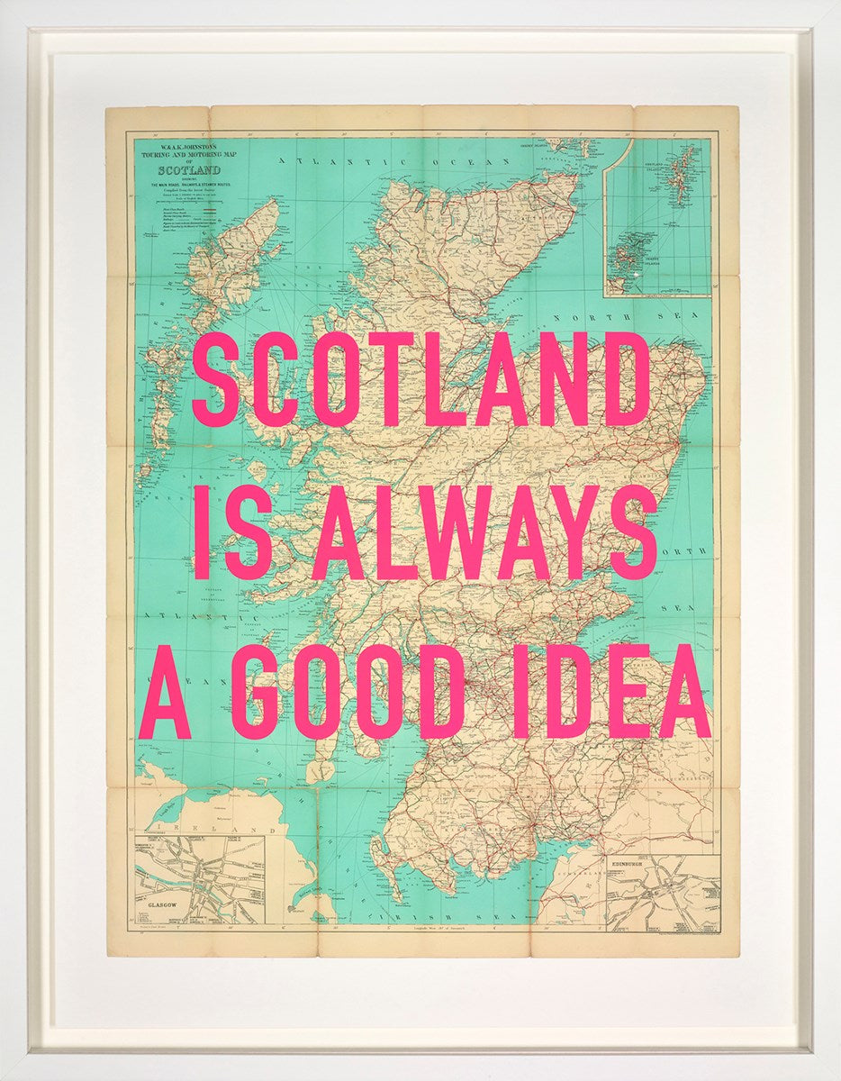 Scotland Is Always A Good Idea (Framed)