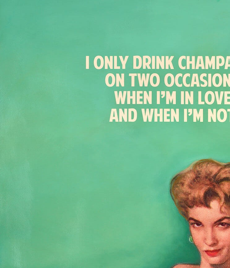 I Only Drink Champagne (Unique)