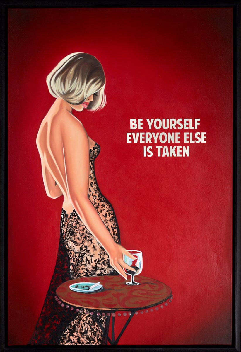 Be Yourself, Everyone Else is Taken (Red)