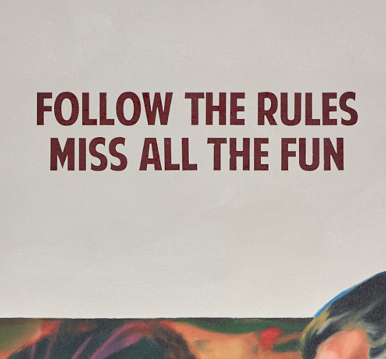 Follow The Rules, Miss All The Fun