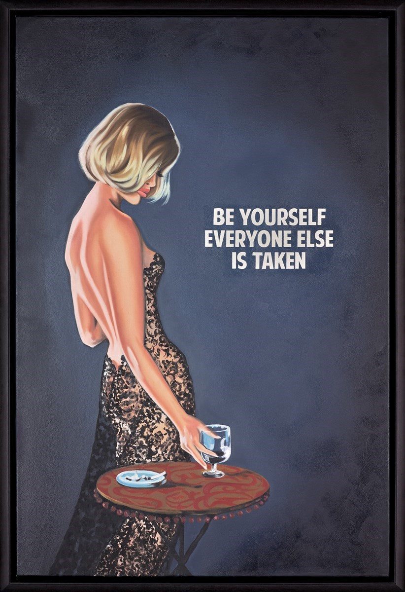 Be Yourself, Everyone Else is Taken (Dark Blue)