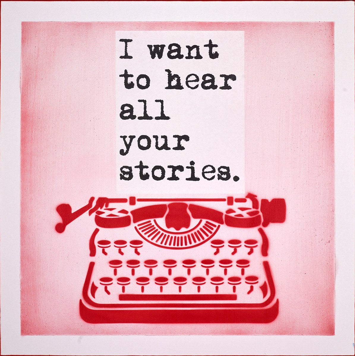 I Want to Hear all Your Stories