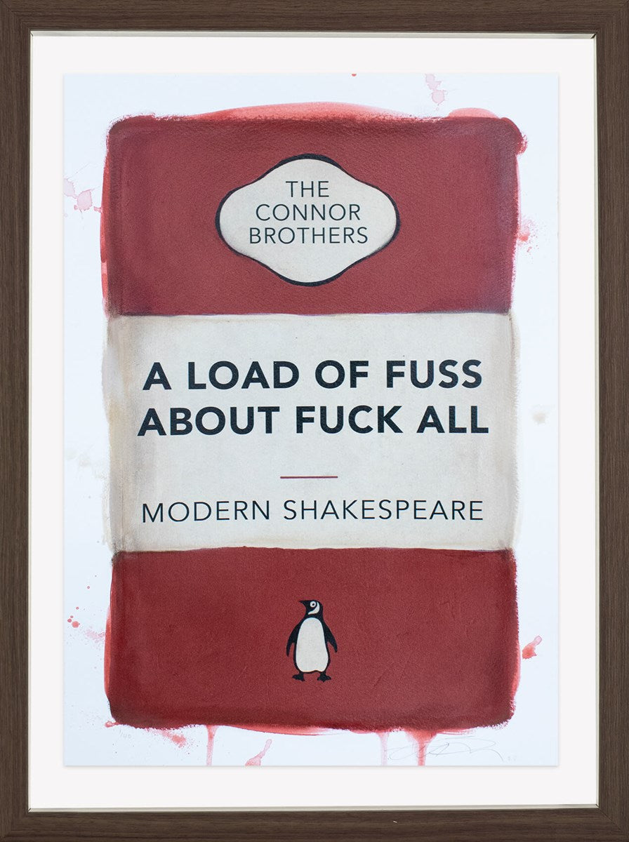A Load of Fuss About Fuck All (Red) (Framed)