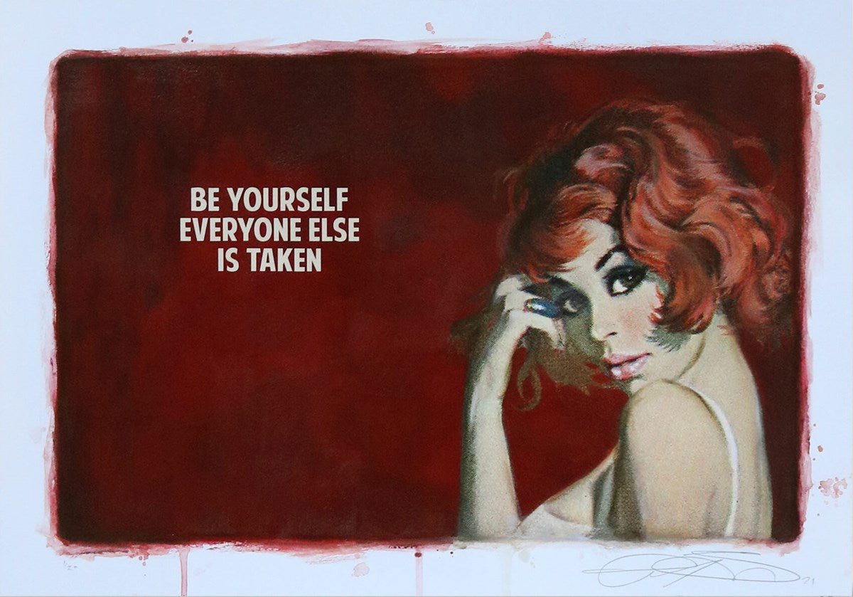 Be Yourself Everyone Else is Taken