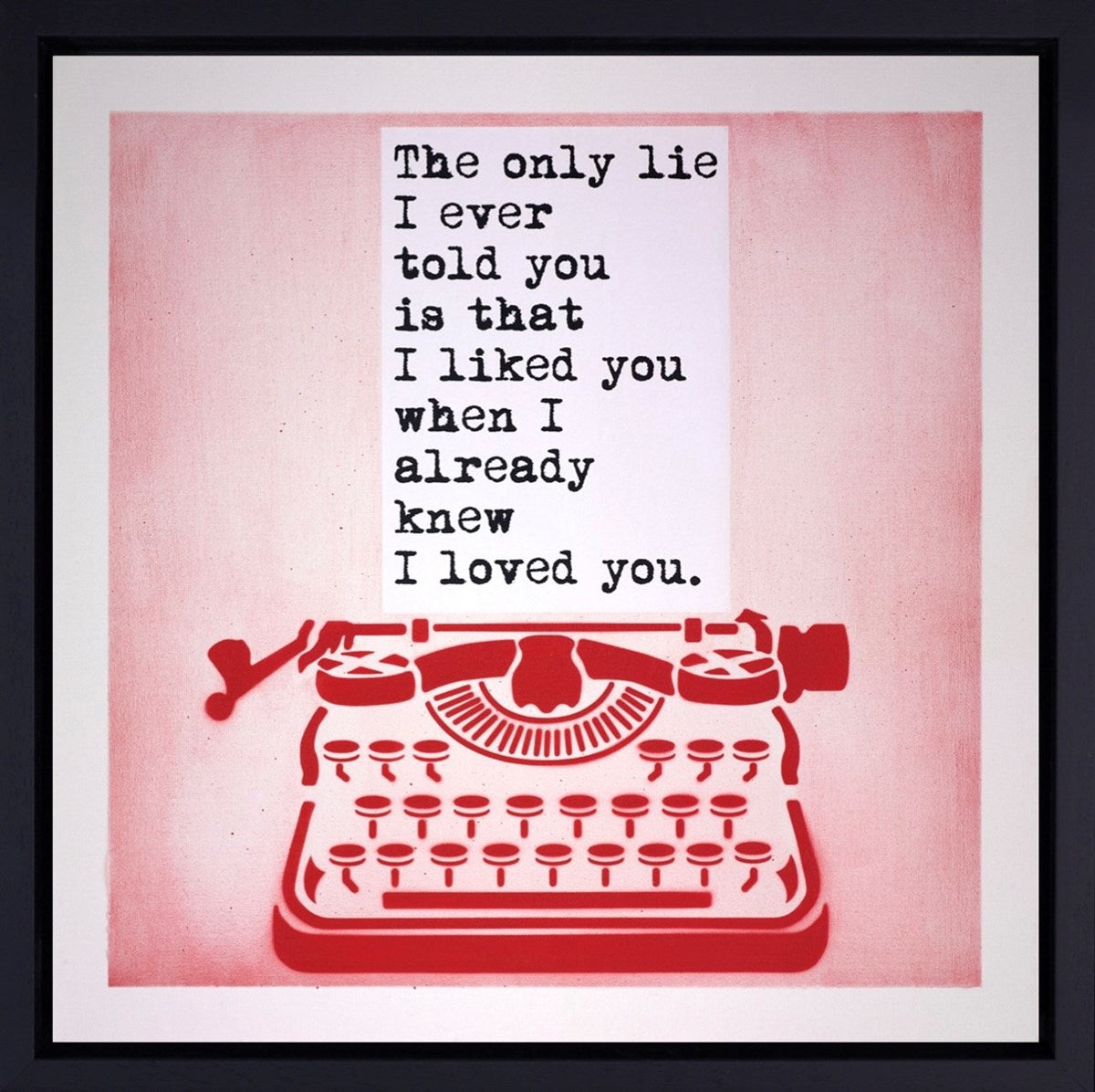 The Only Lie... (Framed)