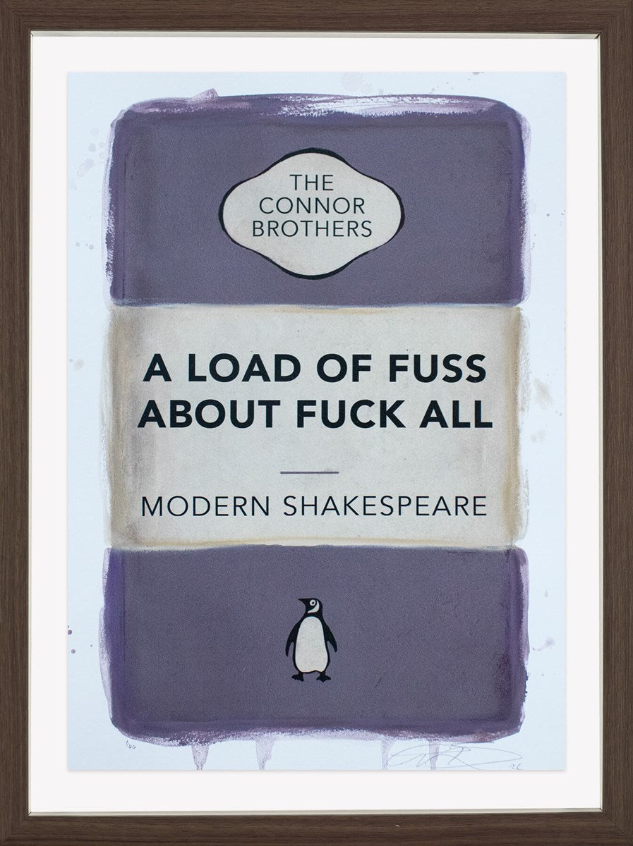 A Load of Fuss About Fuck All (Purple) (Framed)